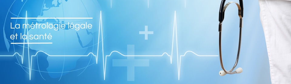 La métrologie légale et la santé